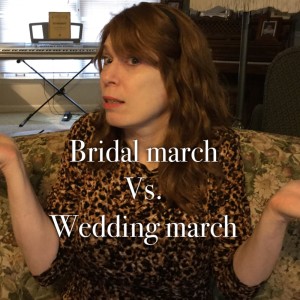 Atlanta Wedding Pianist Jennifer Blaske asks what is difference between Bridal March and Wedding March