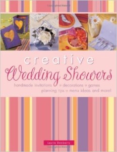 Books for Brides: Creative Wedding Showers -- handmade invitations, decorations, games, menu ideas